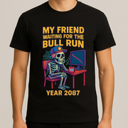 Camiseta “Esperando el Bull Run” - Negro o Blanco - Año 2087