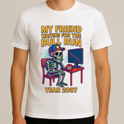 Camiseta “Esperando el Bull Run” - Negro o Blanco - Año 2087